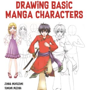 The Drawing Basic Manga Characters: The Easy 1-2-3 Method for Beginners